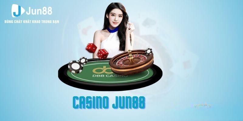 Khám phá nguyên nhân tạo nên sức hút Casino Jun88